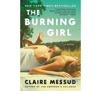 Claire Messud The Burning Girl (Tascabile)