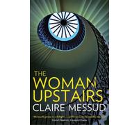 Claire Messud The Woman Upstairs (Tascabile)