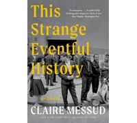 Claire Messud This Strange Eventful History (Tascabile)