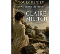 Claire Militch: L'énigme d'un coeur solitaire dans la Moscou du XIXe siècle