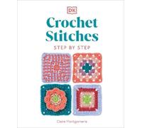 Claire Montgomerie Crochet Stitches Step-by-Step (Copertina rigida)