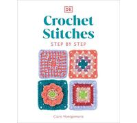 Claire Montgomerie Crochet Stitches Step-by-Step (Tascabile)