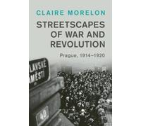 Claire Morelon Streetscapes of War and Revolution (Copertina rigida)