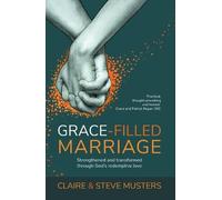 Claire Musters Grace Filled Marriage (Tascabile)