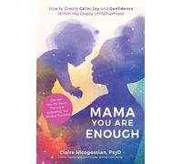 Claire Nicogossian Mama, You Are Enough (Tascabile)