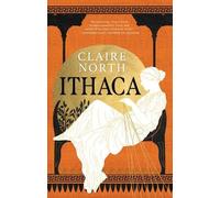 Claire North Ithaca (Copertina rigida) Songs of Penelope