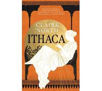 Claire North Ithaca (Tascabile) Songs of Penelope