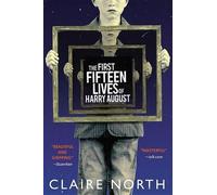 Claire North The First Fifteen Lives of Harry August (Tascabile)