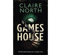 Claire North The Gameshouse (Tascabile) Gameshouse