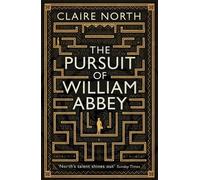 Claire North The Pursuit of William Abbey (Copertina rigida)
