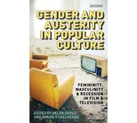 Claire O’Callaghan Gender and Austerity in Popular Culture (Tascabile)