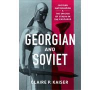 Claire P. Kaiser Georgian and Soviet (Copertina rigida)