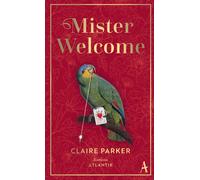Claire Parker Mister Welcome: Der König, ein Mädchen und ein (Copertina rigida)