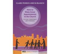 Claire Pedrick How to Make Great Appointments in the Church (Tascabile)