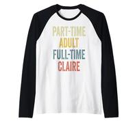 Claire Personalized Retro Girls Part-Time Claire Name Maglia con Maniche Raglan