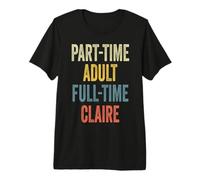 Claire Personalized Retro Girls Part-Time Claire Name Maglietta Premium