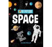Claire Philip Big Questions for Little People: Space (Copertina rigida)