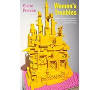 Women’s Troubles: Gender and Feminist Politics in Post-agreement Northern Ireland