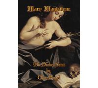 Claire Pingel Mary Magdalene, The Darker Saint (Tascabile) Divine Dark Feminine