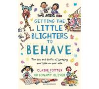 Claire Potter Bonamy Oliver Getting the Little Blighters to Behave (Tascabile)