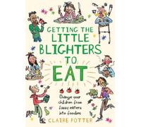 Claire Potter Getting the Little Blighters to Eat (Tascabile)