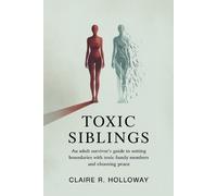 Claire R Holloway Toxic Siblings (Tascabile)