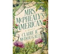 Claire R. McDougall Mrs. McPhealy's American (Tascabile)