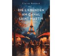 Claire Renaud Alexandra Die Liebenden am Canal Saint-Martin: (Copertina rigida)