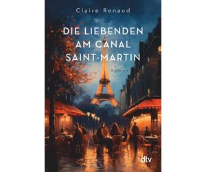 Claire Renaud Alexandra Die Liebenden am Canal Saint-Martin: (Copertina rigida)