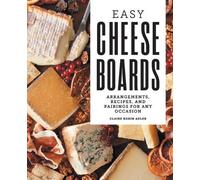Claire Robin Adler Easy Cheese Boards (Tascabile)