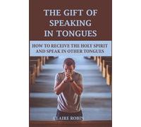 Claire Robin The Gift of Speaking in Tongues (Tascabile)