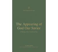 Claire S. Smith The Appearing of God Our Savior (Tascabile)