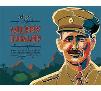 Claire Saxby Meet... Weary Dunlop (Copertina rigida)