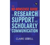 Claire Sewell The No-nonsense Guide to Research Support and Scholarl (Tascabile)