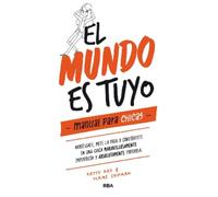Claire Shipman El mundo es tuyo: manual para chicas / The Wo (Copertina rigida)