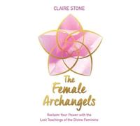 Claire Stone The Female Archangels (Tascabile)