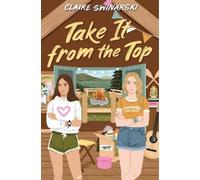 Claire Swinarski Take It from the Top (Copertina rigida)