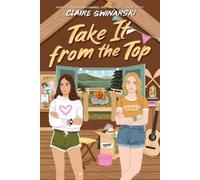 Claire Swinarski Take It from the Top (Tascabile)