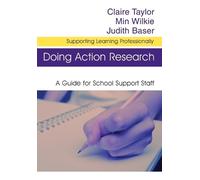 Claire Taylor Min Wilkie Judith Baser Doing Action Research (Tascabile)