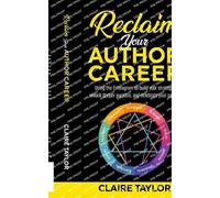 Reclaim Your Author Career: Using the Enneagram to build your strategy, unlock deeper purpose, and celebrate your career