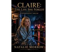 Claire: The Life She Forgot