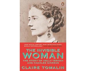 Claire Tomalin The Invisible Woman (Tascabile)