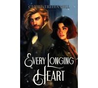 Claire Trella Hill Every Longing Heart (Tascabile) Bonds of Blood