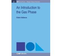 Claire Vallance An Introduction to the Gas Phase (Tascabile) IOP Concise Physics