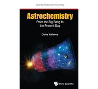 Claire Vallance Astrochemistry: From The Big Bang To The Pres (Copertina rigida)