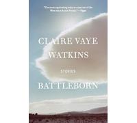 Claire Vaye Watkins Battleborn (Tascabile)