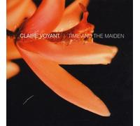 Claire Voyant - Time and the Maiden