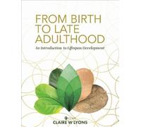 Claire W. Lyons From Birth to Late Adulthood (Tascabile)