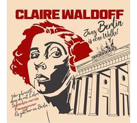 Claire Waldoff – Janz Berlin Is Eene Wolke!