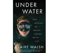 Claire Walsh Under Water (Tascabile)